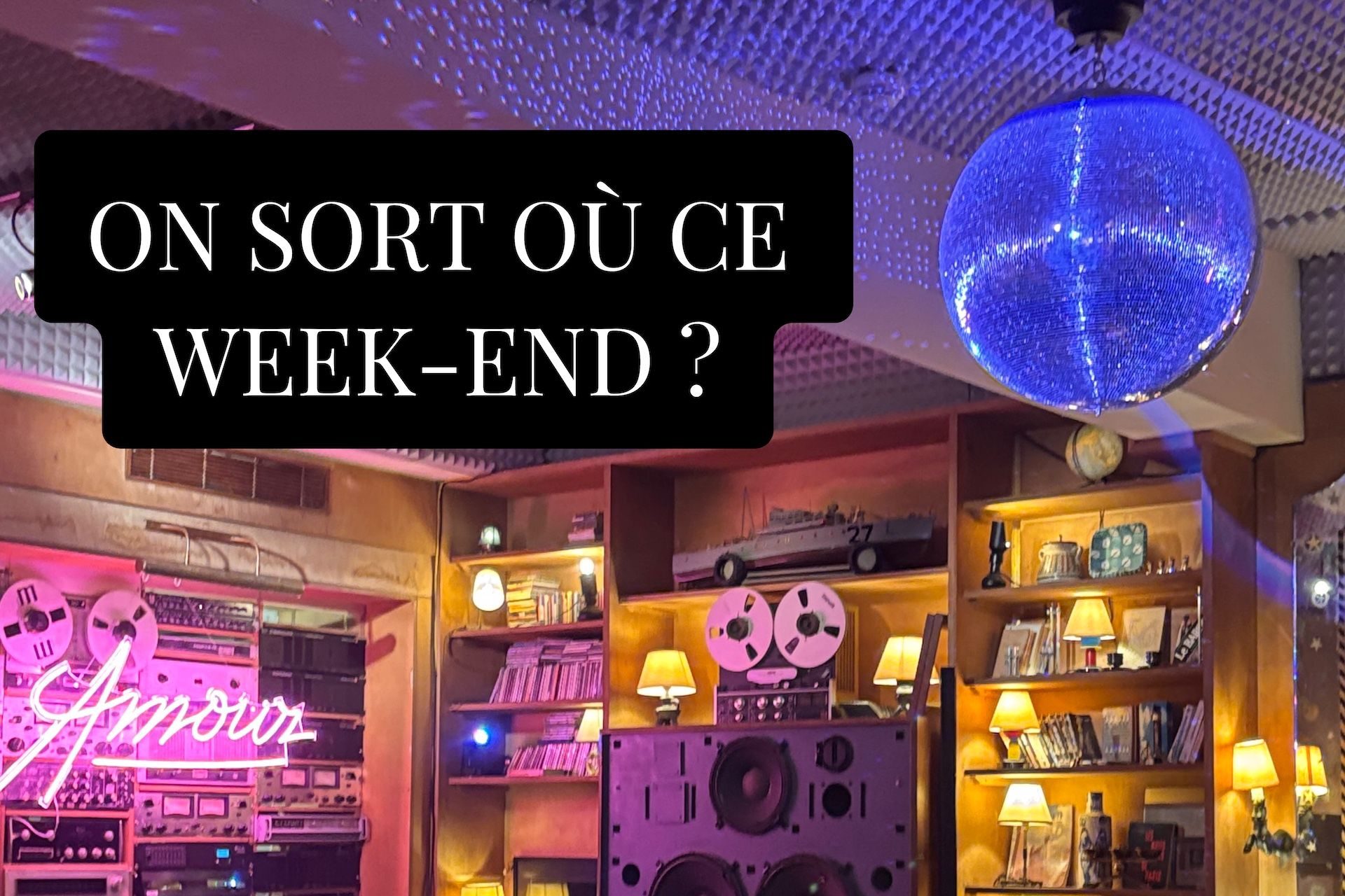 ON SORT OÙ CE WEEK-END @DUREVIE